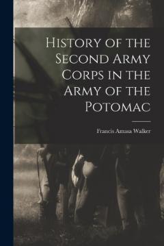 Coperta cărții History of the Second Army Corps in the Army of the Potomac