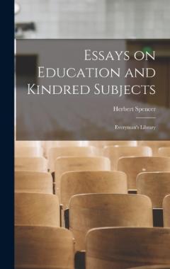Essays on Education and Kindred Subjects: Everyman's Library