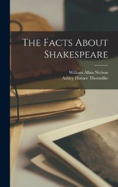 Coperta cărții The Facts About Shakespeare