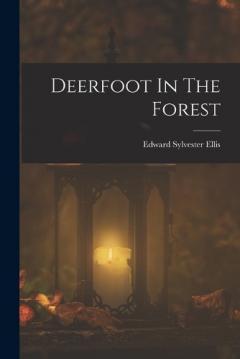 Coperta cărții Deerfoot In The Forest