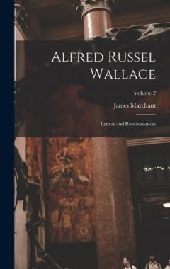 Coperta cărții Alfred Russel Wallace: Letters and Reminiscences; Volume 2