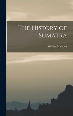 The History of Sumatra