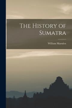 Coperta cărții The History of Sumatra