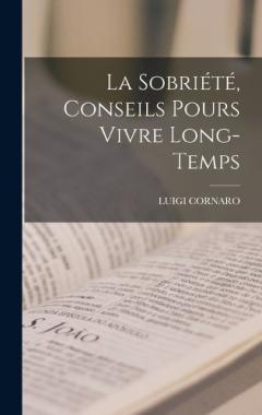 Coperta cărții La Sobriété, Conseils Pours Vivre Long-Temps