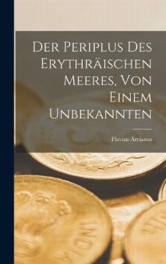 Coperta cărții Der Periplus des erythräischen Meeres, von einem Unbekannten