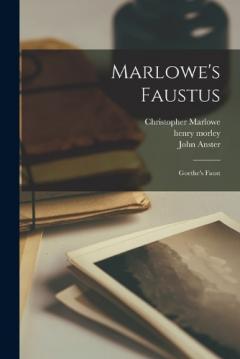 Coperta cărții Marlowe's Faustus: Goethe's Faust