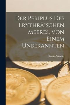 Coperta cărții Der Periplus des erythräischen Meeres, von einem Unbekannten
