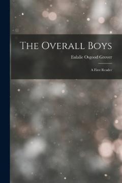 Coperta cărții The Overall Boys: A First Reader