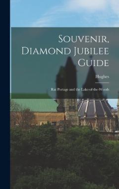 Souvenir, Diamond Jubilee Guide: Rat Portage and the Lake-of-the-Woods