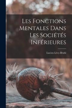 Les fonctions mentales dans les sociétés inférieures