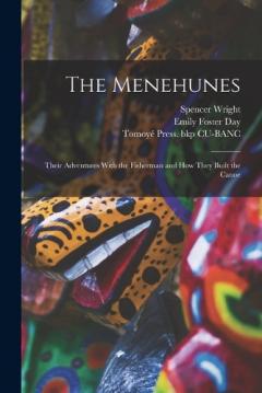 Coperta cărții The Menehunes; Their Adventures With the Fisherman and how They Built the Canoe