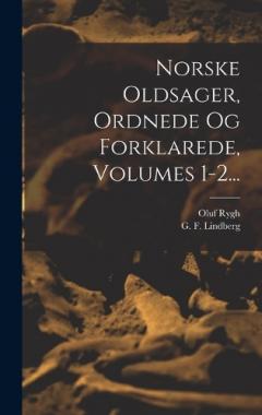 Coperta cărții Norske Oldsager, Ordnede Og Forklarede, Volumes 1-2...