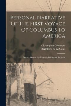 Coperta cărții Personal Narrative Of The First Voyage Of Columbus To America: From A Manuscript Recently Discovered In Spain