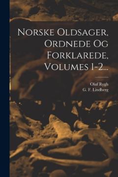 Coperta cărții Norske Oldsager, Ordnede Og Forklarede, Volumes 1-2...
