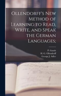 Coperta cărții Ollendorff's New Method of Learning to Read, Write, and Speak the German Languages;