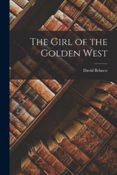 Coperta cărții The Girl of the Golden West