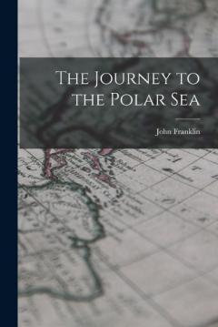 Coperta cărții The Journey to the Polar Sea