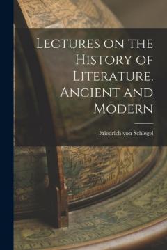Coperta cărții Lectures on the History of Literature, Ancient and Modern