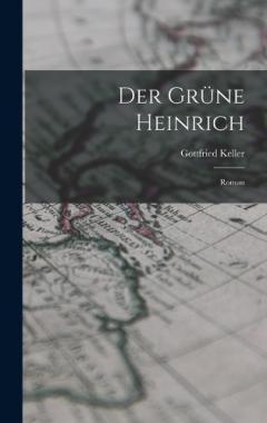Der Grüne Heinrich: Roman