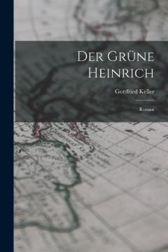 Der Grüne Heinrich: Roman