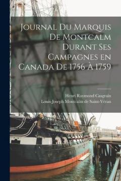 Coperta cărții Journal du Marquis de Montcalm Durant ses Campagnes en Canada de 1756 à 1759