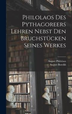 Coperta cărții Philolaos Des Pythagoreers Lehren Nebst Den Bruchstücken Seines Werkes