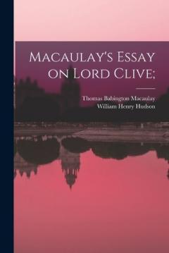 Coperta cărții Macaulay's Essay on Lord Clive;