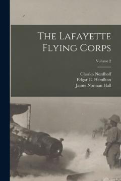 Coperta cărții The Lafayette Flying Corps; Volume 2