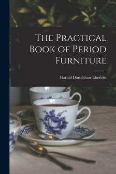Coperta cărții The Practical Book of Period Furniture