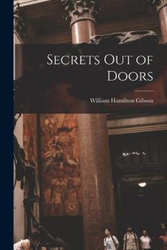 Secrets Out of Doors