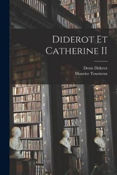 Coperta cărții Diderot Et Catherine II