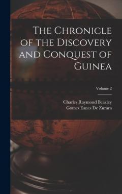 The Chronicle of the Discovery and Conquest of Guinea; Volume 2