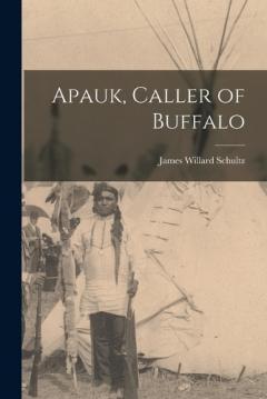 Coperta cărții Apauk, Caller of Buffalo