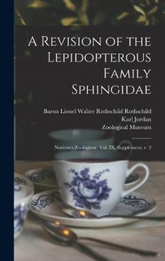 A Revision of the Lepidopterous Family Sphingidae: Novitates zoologicae. Vol. IX. Supplement, v. 2