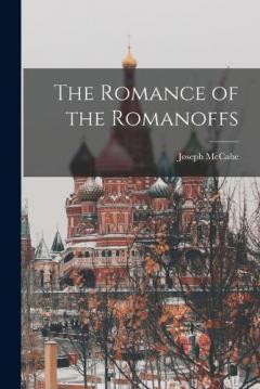 Coperta cărții The Romance of the Romanoffs