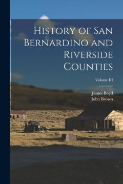 Coperta cărții History of San Bernardino and Riverside Counties; Volume III
