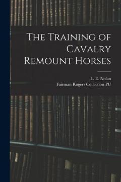 The Training of Cavalry Remount Horses
