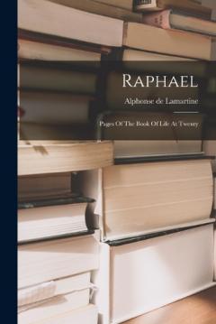 Raphael: Pages Of The Book Of Life At Twenty