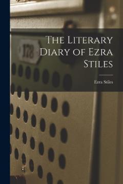Coperta cărții The Literary Diary of Ezra Stiles