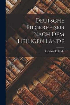 Coperta cărții Deutsche Pilgerreisen Nach dem Heiligen Lande