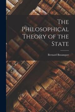 Coperta cărții The Philosophical Theory of the State
