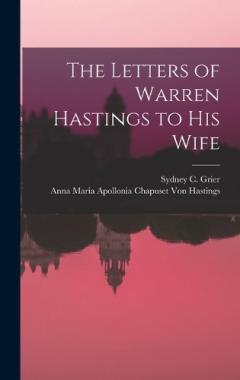 The Letters of Warren Hastings to His Wife