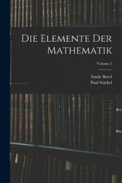 Coperta cărții Die Elemente Der Mathematik; Volume 2