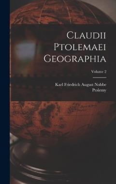 Coperta cărții Claudii Ptolemaei Geographia; Volume 2