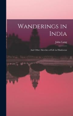 Wanderings in India: And Other Sketches of Life in Hindostan