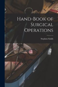 Coperta cărții Hand-Book of Surgical Operations