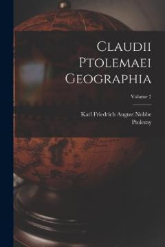 Coperta cărții Claudii Ptolemaei Geographia; Volume 2