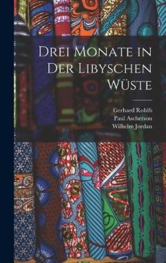Coperta cărții Drei Monate in Der Libyschen Wüste