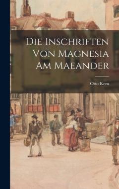Die Inschriften von Magnesia am Maeander