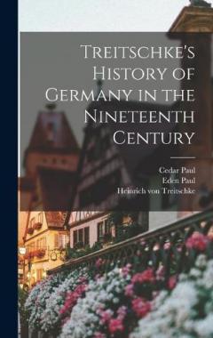 Coperta cărții Treitschke's History of Germany in the Nineteenth Century
